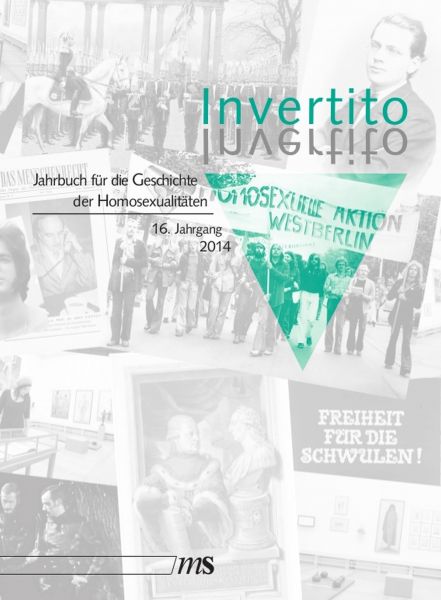 Invertito. Jahrbuch für die Geschichte der Homosexualitäten / Invertito. 16. Jahrgang 2014
