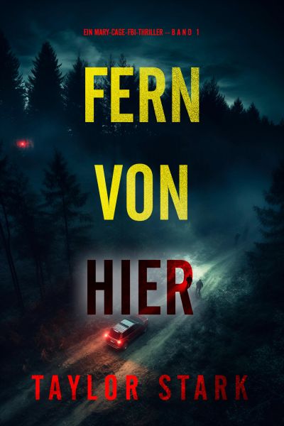 Fern von hier (Ein Mary-Cage-FBI-Thriller – Band 1)