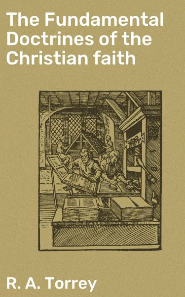 The Fundamental Doctrines of the Christian faith