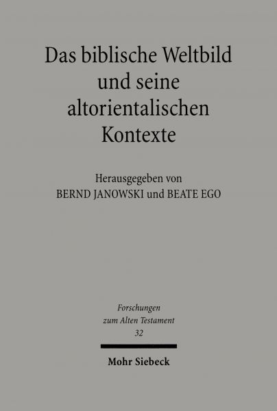 Das biblische Weltbild und seine altorientalischen Kontexte