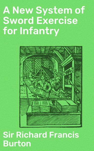 A New System of Sword Exercise for Infantry