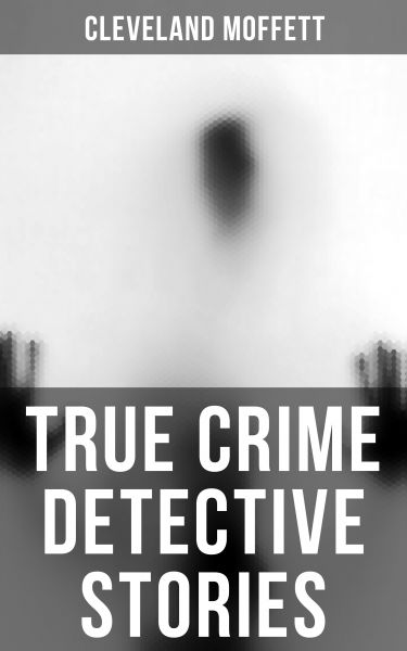 True Crime Detective Stories