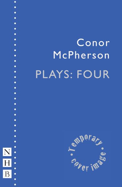 Conor McPherson Plays: Four