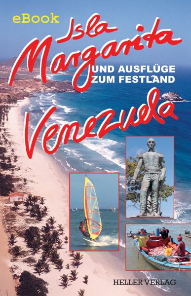 Isla Margarita und Ausflüge zum Festland Venezuela