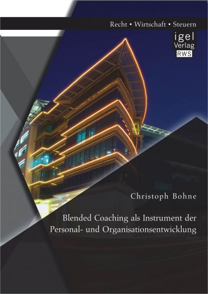 Blended Coaching als Instrument der Personal- und Organisationsentwicklung