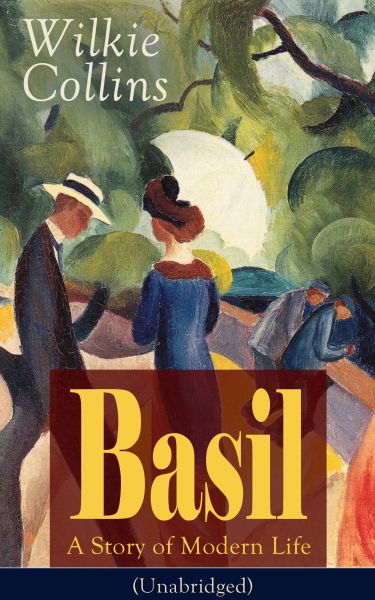 Basil: A Story of Modern Life (Unabridged)