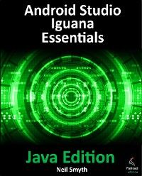 Android Studio Iguana Essentials - Java Edition