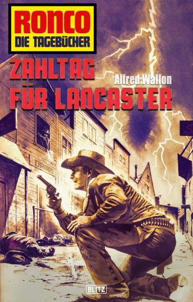 Ronco - Die Tagebücher 34: Zahltag für Lancaster