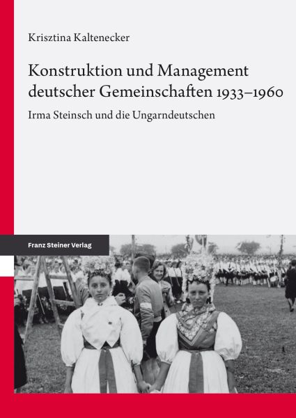 Konstruktion und Management deutscher Gemeinschaften 1933–1960