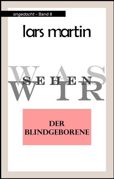 der Blindgeborene