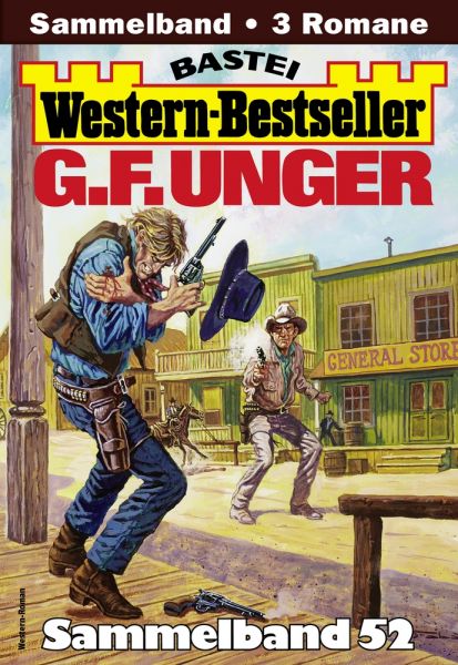 G. F. Unger Western-Bestseller Sammelband 52
