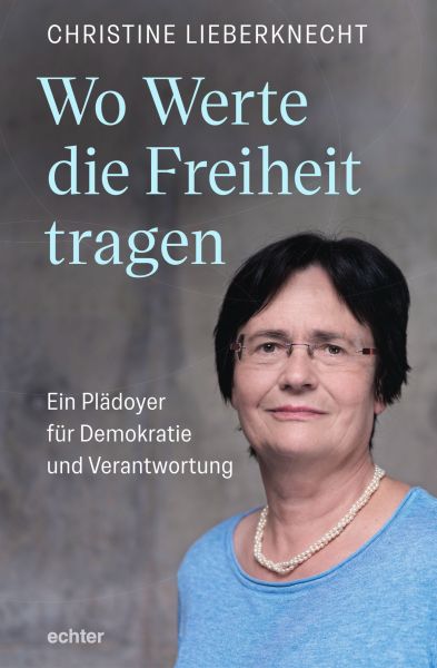 Wo Werte die Freiheit tragen