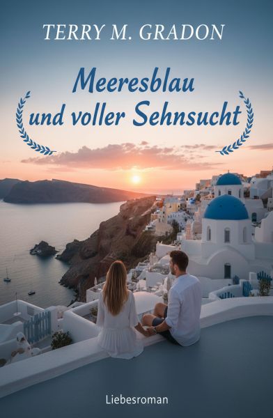 Meeresblau und voller Sehnsucht: Liebesroman