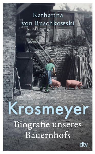 Krosmeyer – Biografie unseres Bauernhofs