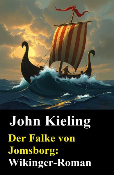 Der Falke von Jomsborg: Wikinger-Roman
