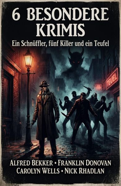 6 Besondere Krimis: Ein Schnüffler, fünf Killer und ein Teufel