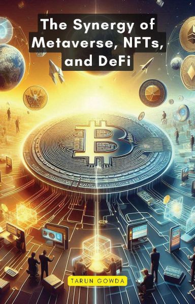 The Synergy of Metaverse, NFTs, and DeFi
