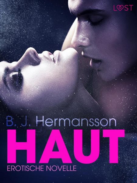 Haut: Erotische Novelle