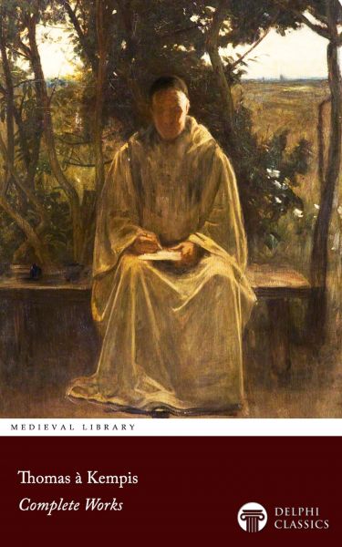 Delphi Complete Works of Thomas à Kempis Illustrated