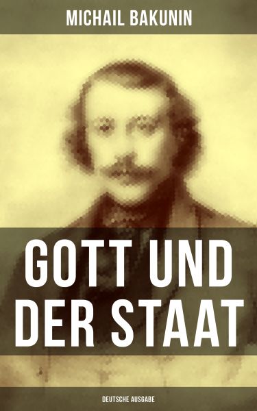 Gott und der Staat (Deutsche Ausgabe)