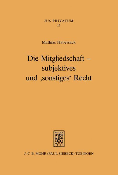 Die Mitgliedschaft - subjektives und 'sonstiges' Recht
