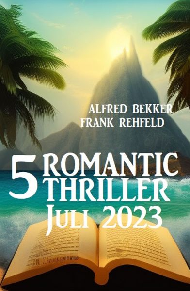 5 Romantic Thriller Juli 2023