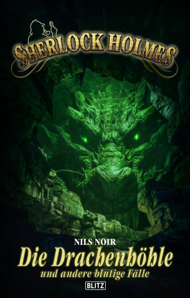 Sherlock Holmes - Neue Fälle 59: Die Drachenhöhle und andere blutige Fälle