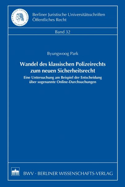 Wandel des klassischen Polizeirechts zum neuen Sicherheitsrecht