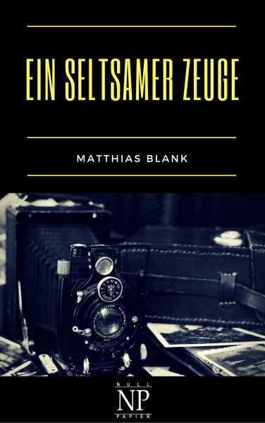 Ein seltsamer Zeuge