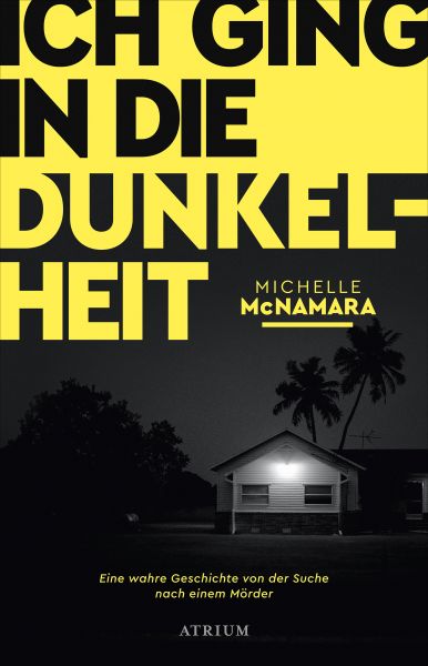 Cover Michelle McNamara: Ich ging in die Dunkelheit