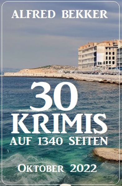 30 Krimis auf 1340 Seiten Oktober 2022
