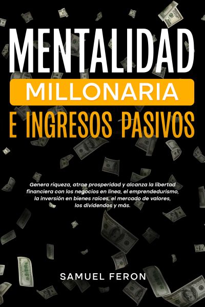 Mentalidad millonaria e ingresos pasivos