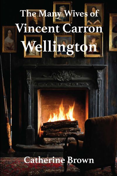 The Many Wives of Vincent Carron Wellington