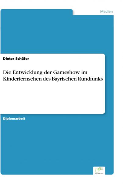 Die Entwicklung der Gameshow im Kinderfernsehen des Bayrischen Rundfunks