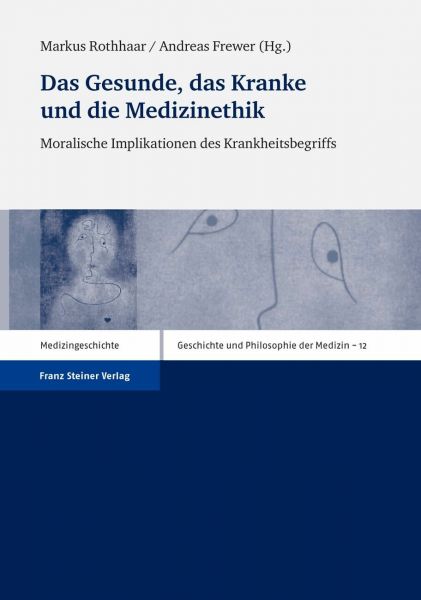 Das Gesunde, das Kranke und die Medizinethik