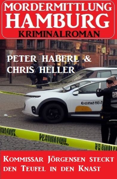 Kommissar Jörgensen steckt den Teufel in den Knast: Mordermittlung Hamburg Kriminalroman