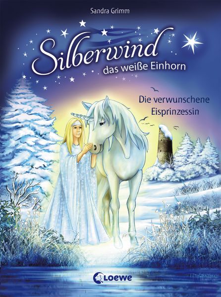 Silberwind, das weiße Einhorn (Band 5) - Die verwunschene Eisprinzessin