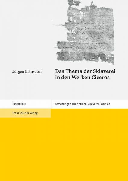 Das Thema der Sklaverei in den Werken Ciceros