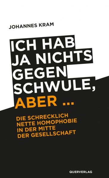 Ich hab ja nichts gegen Schwule, aber …