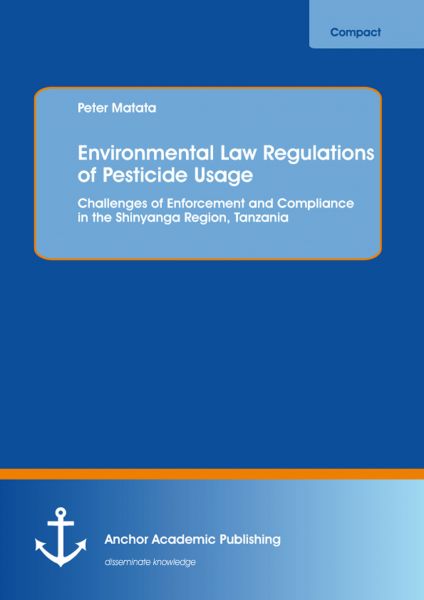 Environmental Law Regulations of Pesticide Usage: Challenges of Enforcement and Compliance in the Sh