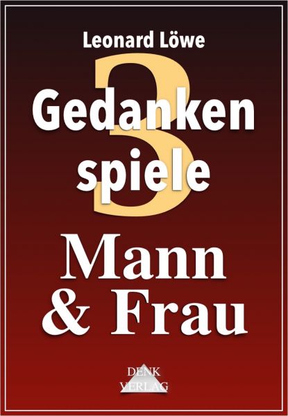 Gedankenspiele Thema 3: Mann & Frau