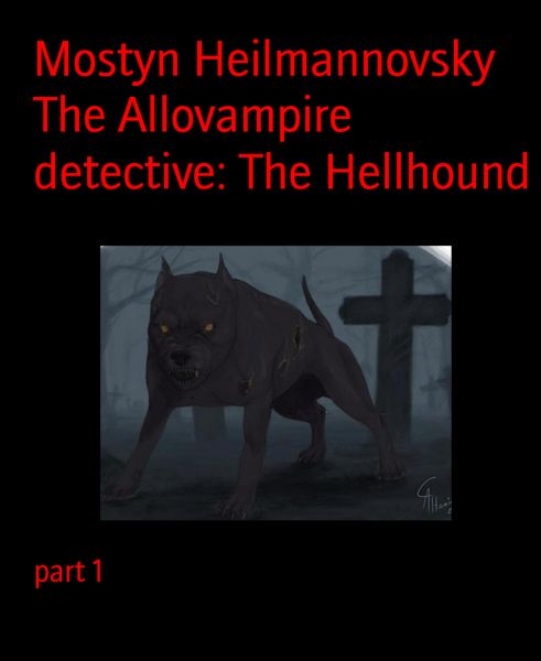 The Allovampire detective: The Hellhound
