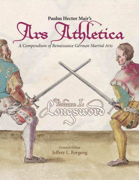 Paulus Hector Mair's Ars Athletica Volume I