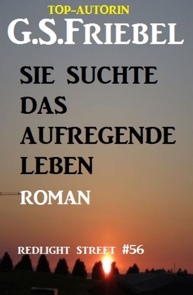 REDLIGHT STREET #56: Sie suchte das aufregende Leben
