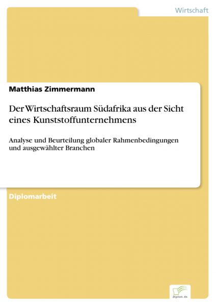 Der Wirtschaftsraum Südafrika aus der Sicht eines Kunststoffunternehmens