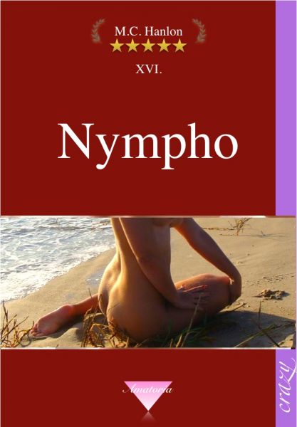 Nympho - A Crazy Sexy Story