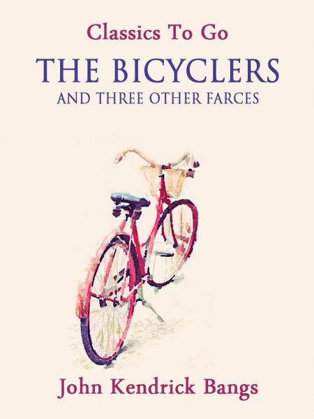 The Bicyclers and Three Other Farces