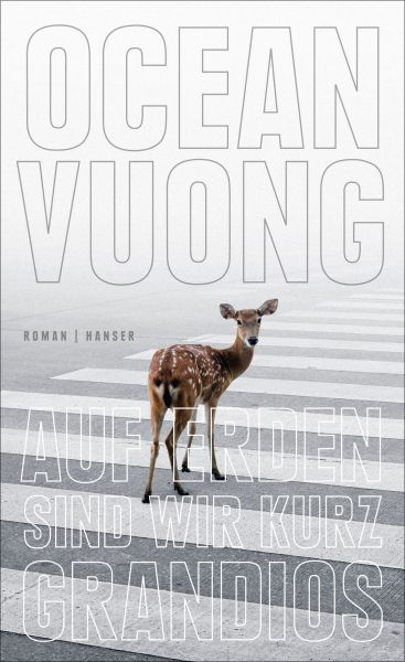 Cover Ocean Vuong: Auf Erden sind wir kurz grandios