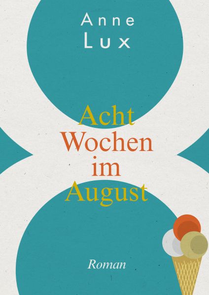 Acht Wochen im August