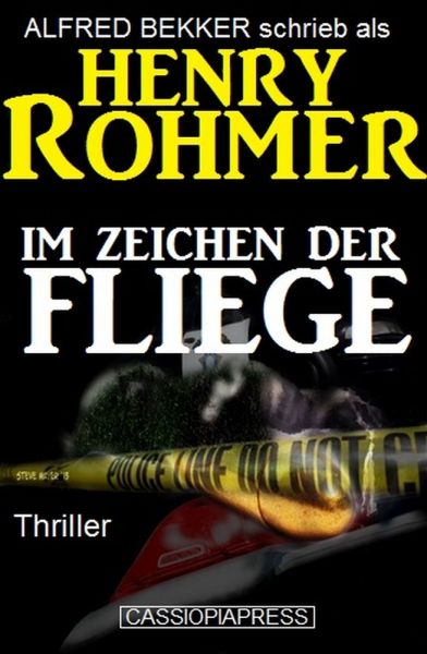 Henry Rohmer Thriller - Im Zeichen der Fliege